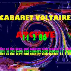 Archive (Live At the Town & Country Club, London: 11th February 1986) - Cabaret Voltaire