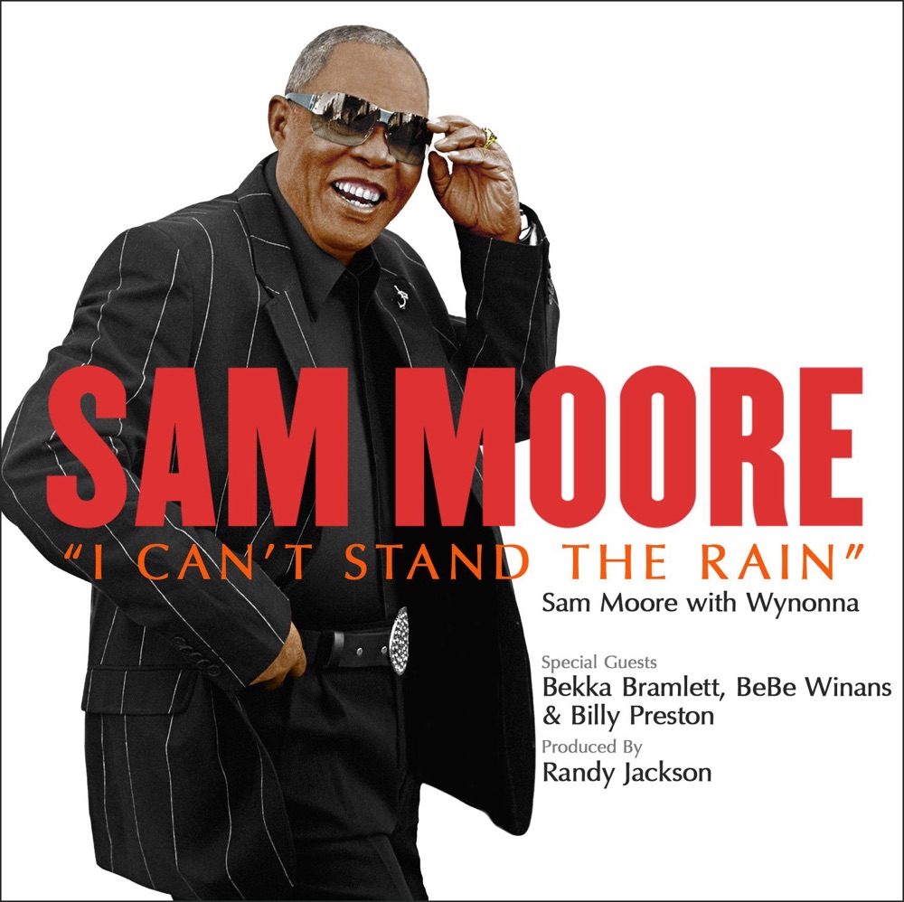 Обложка альбома «I Can't Stand the Rain - Single» — Sam Moore with Wynonna, BeBe Winans & Billy Preston