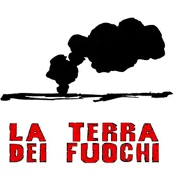 La terra dei fuochi - Single - La Etnia La terra dei fuochi - Single - La Etnia
