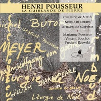 Pousseur: La Guirlande de Pierre - Marianne Pousseur, Vincent Bouchot & Frederic Rzewski