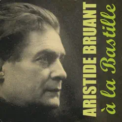 A La Bastille - Aristide Bruant