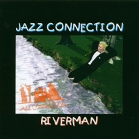 Riverman - Jazz Connection