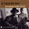 Reverend Gary Davis - He Never Has Left Me Alone