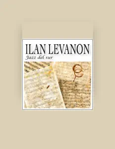 Listen to Ilan Levanon, watch music videos, read bio, see tour dates & more!
