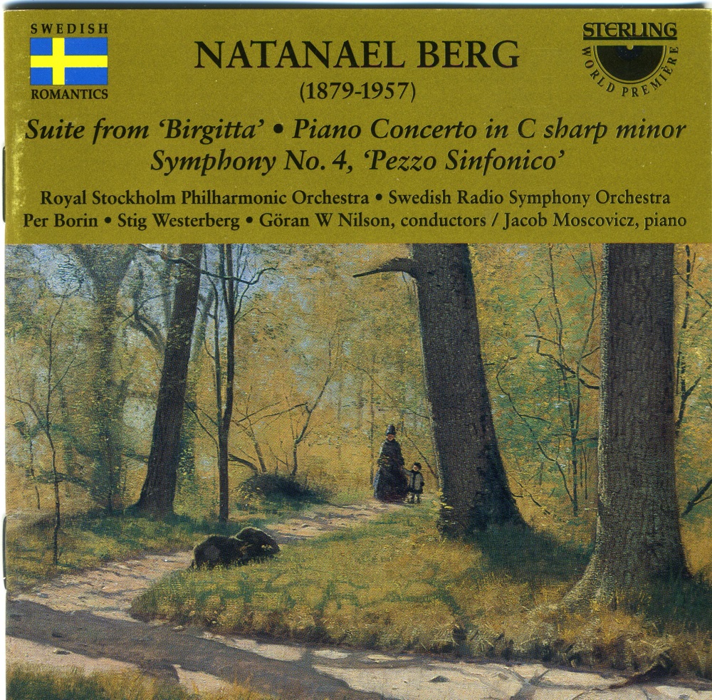 Обложка альбома «Natanael Berg: Symphony #4» — Swedish Symphony Orchestra, Royal Stockholm Philharmonic Orchestra, Per Borin, Stig Westerberg & Göran W Nilsson