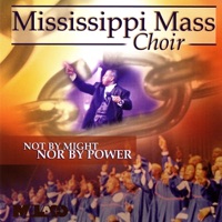 The Mississippi Mass Choir - If I Be Lifted Up