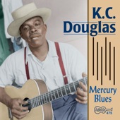 K.C. Douglas - Mercury Blues