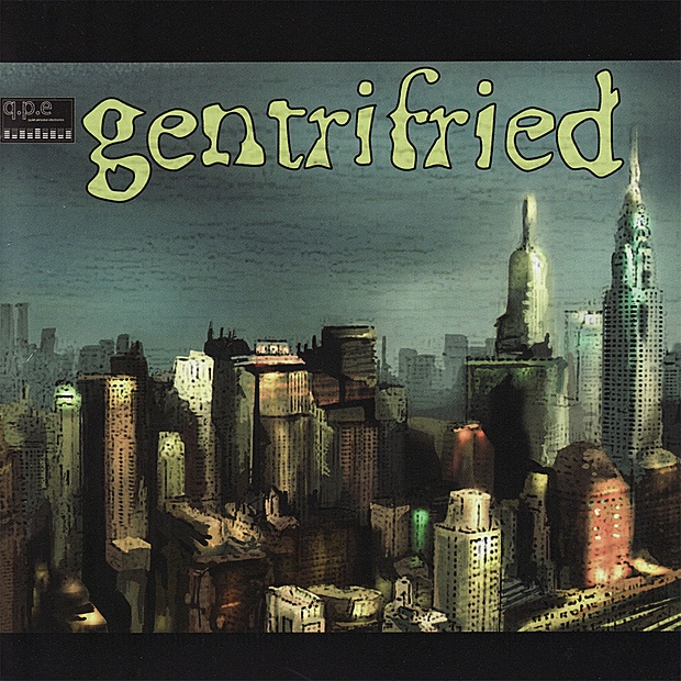 Обложка альбома «Gentrifried» — qpe