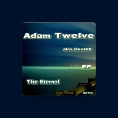 Listen to Adam Twelve, watch music videos, read bio, see tour dates & more!