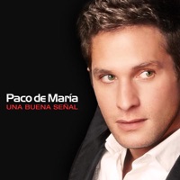 Una Buena Señal - Paco de María