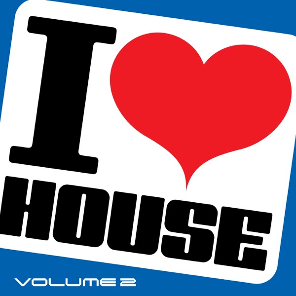 I Love House Vol. 2