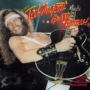 Great Gonzos - The Best of Ted Nugent