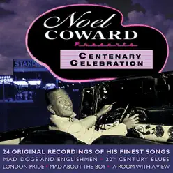 Centenary Celebration: 24 Finest Songs - Noël Coward