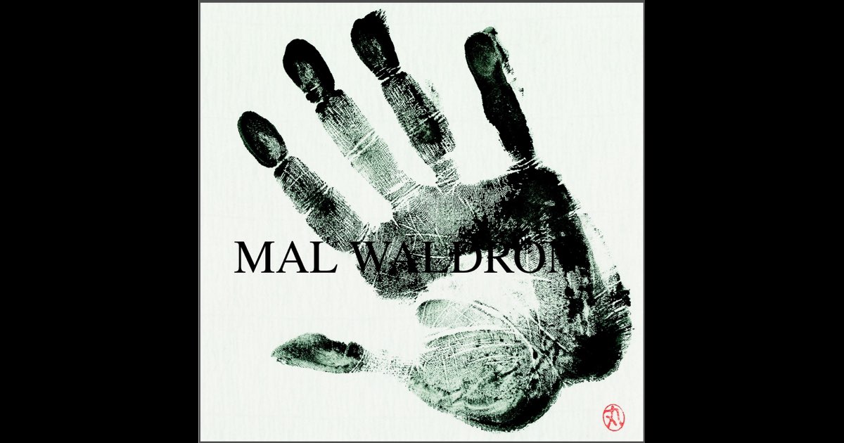 マル・ウォルドロン - マル・ウォルドロンのアルバム - Apple Music