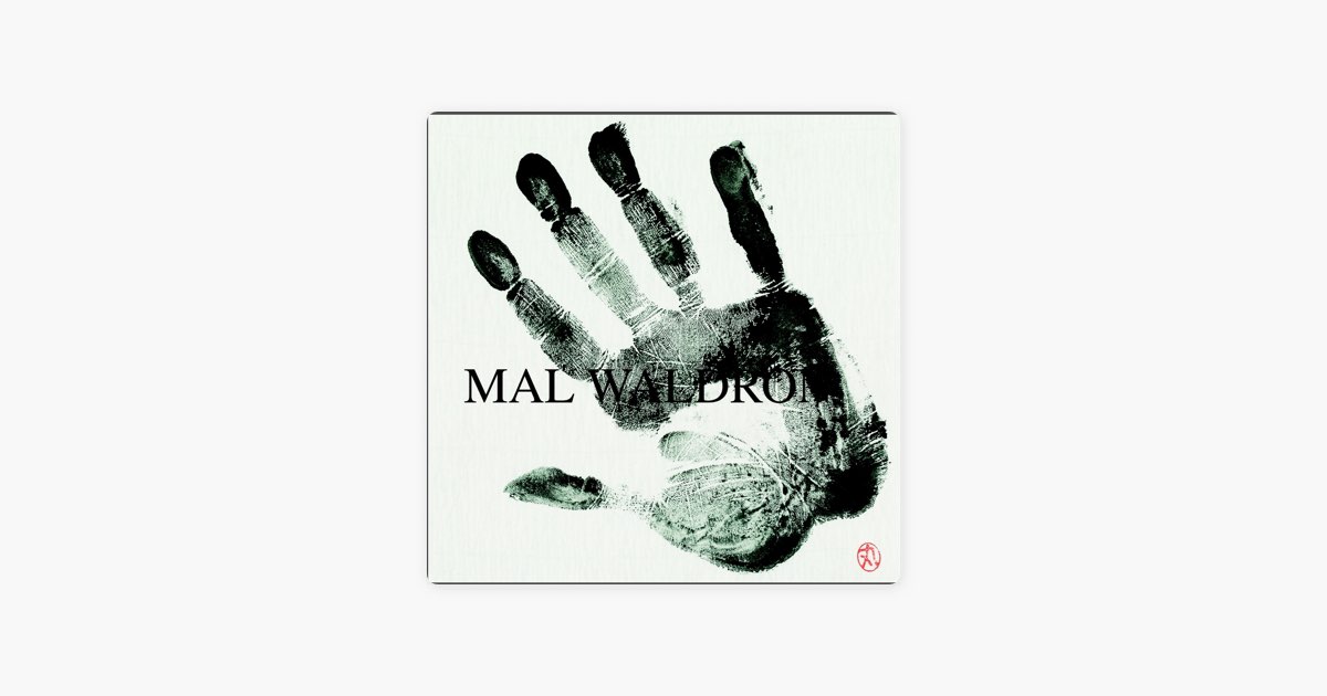 マル・ウォルドロン - マル・ウォルドロンのアルバム - Apple Music
