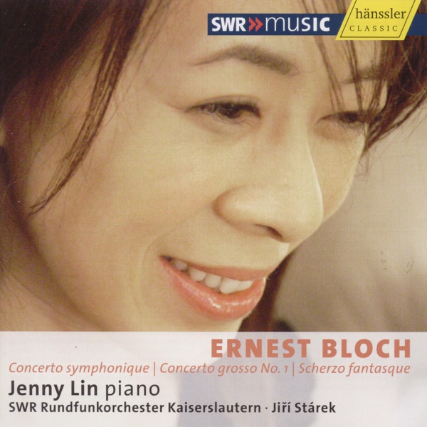 Bloch: Concerto Symphonique - Concerto Grosso No. 1 - Scherzo Fantasque