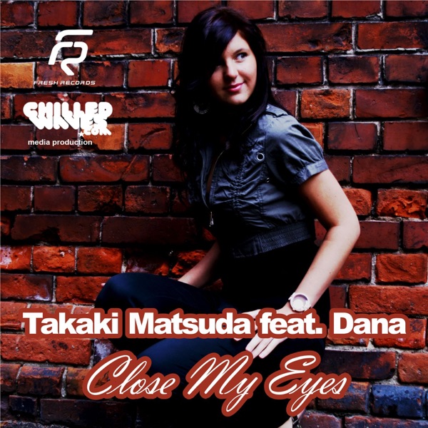 Close My Eyes (feat. Dana) - EP