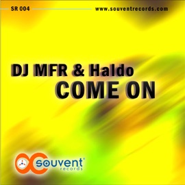 Come On (Deepmix) Haldo & DJ MFR