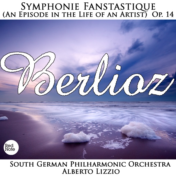 Cover of Berlioz: Symphonie Fanstastique (An Episode in the Life of an Artist) Op. 14