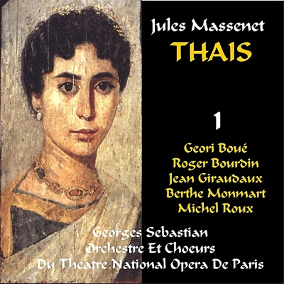 Massenet: Thaïs - Act I & II