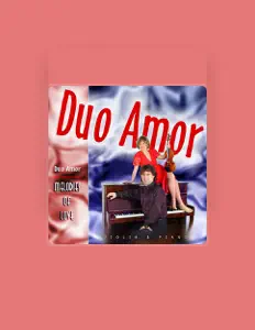 聆聽 Duo Amor、觀看音樂影片、閱讀小傳、查看巡演日期等！