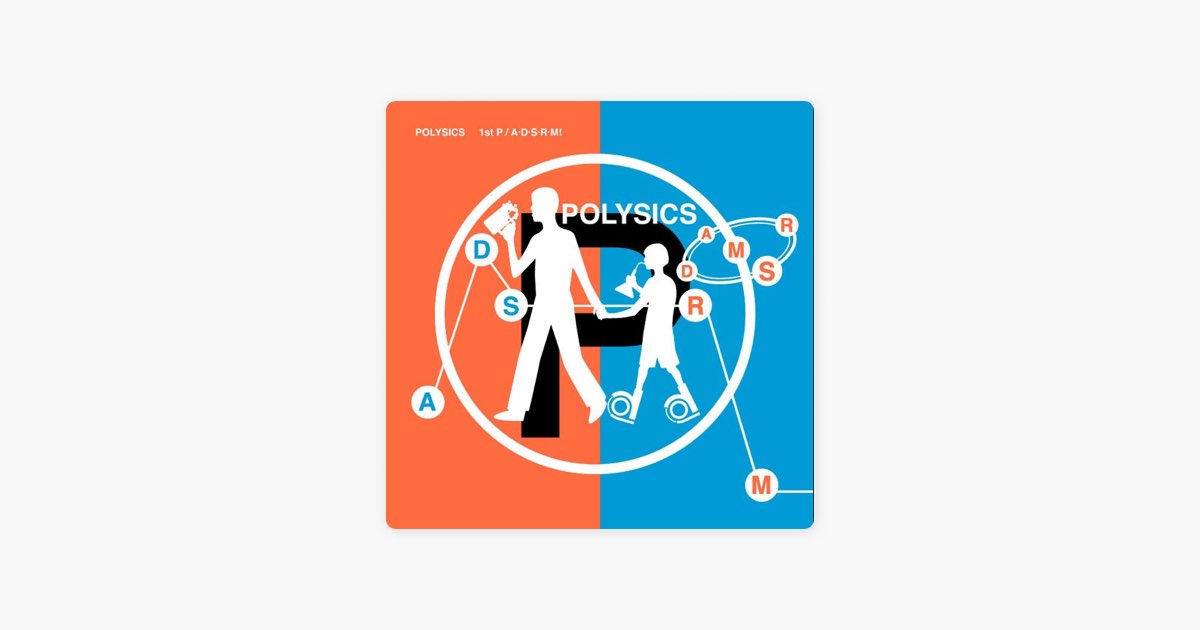 1st P / A・D・S・R・M! - POLYSICSのアルバム - Apple Music