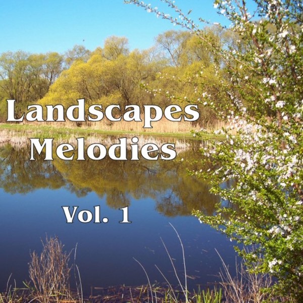 Landscapes Melodies Vol. 1