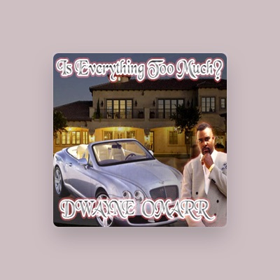 Listen to Dwayne Omarr, watch music videos, read bio, see tour dates & more!