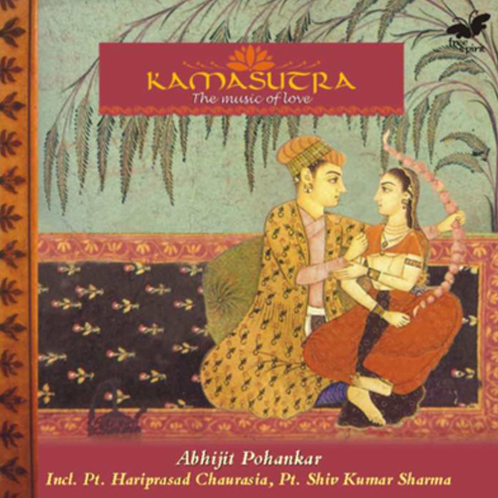 Обложка альбома «Kamasutra - The Music of Love» — Abhijit Pohankar