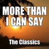 More Than I Can Say - Single