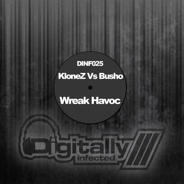 Wreak Havoc (The Remixes) [Klonez vs. Busho] - EP