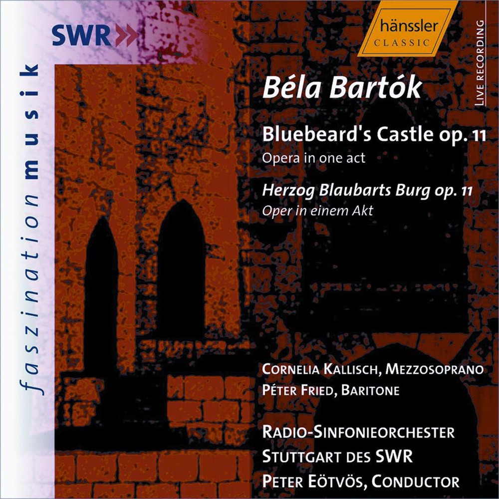 Обложка альбома «Bartok: Bluebeard's Castle» — Stuttgart Radio Symphony Orchestra, Cornelia Kallisch, Péter Fried & Péter Eötvös