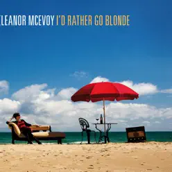 I'd Rather Go Blonde - Eleanor McEvoy I'd Rather Go Blonde - Eleanor McEvoy