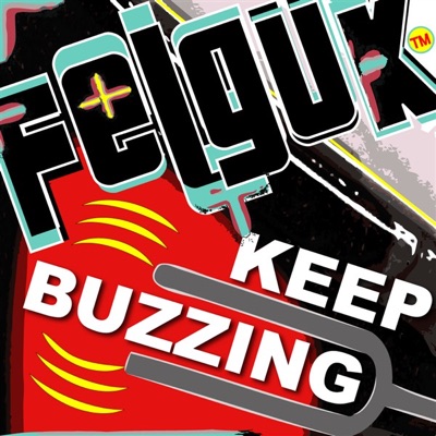 Felguk / Keep Buzzing - Single