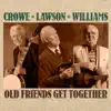J.D. Crowe, Doyle Lawson & Paul Williams - When He Reached Down For Me