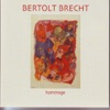 Bertolt Brecht Alabama Song Bertolt Brecht: Hommage
