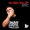 Ya Killin Me EP, 2008