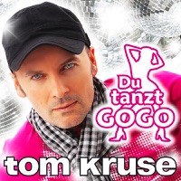 Tom Kruse - Du tanzt Gogo (Single-Mix)