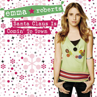 Santa Claus Is Comin' To Town (Single Version) - Emma Roberts Cover Art