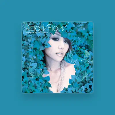 Listen to Kaori, watch music videos, read bio, see tour dates & more!