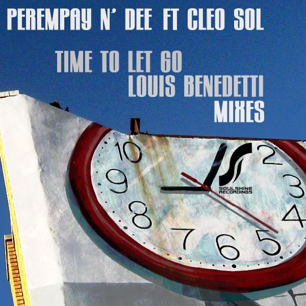 Обложка альбома «Time to Let Go Louis Benedetti Mixes» — Perempay N'Dee & Cleo Sol