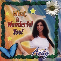 What a Wonderful You - Andy