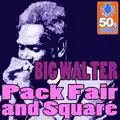 pack, fair and square