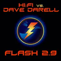 Flash 2.9 (Dave Darell Mix) — Hi:Fi vs. Dave Darell