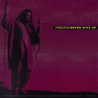 Never Give Up - Fred Locks