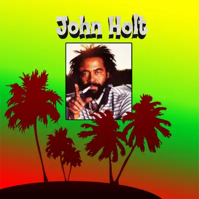 John Holt adlı sanatçının John Holt albümünü dinle