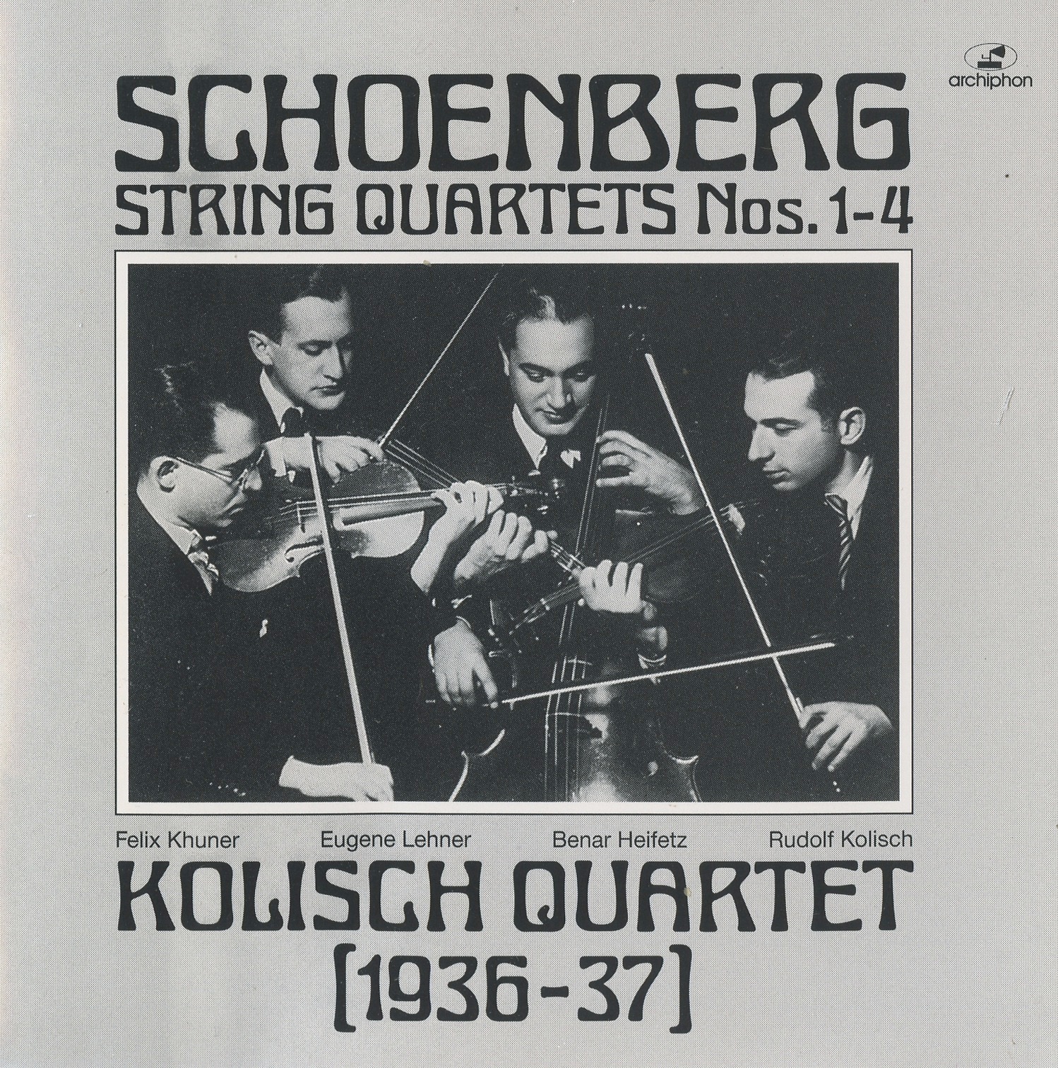 Schoenberg: String Quartets Nos. 1-4 by Kolisch Quartet, Clemence Gifford, Arnold Schoenberg, Rudolf Kolisch, Benar Heifetz, Felix Khuner, Eugene Lehner, Marion Rampal, Jean-Luc Difraya, Rémy Décrouy & Perrine Mansuy album cover