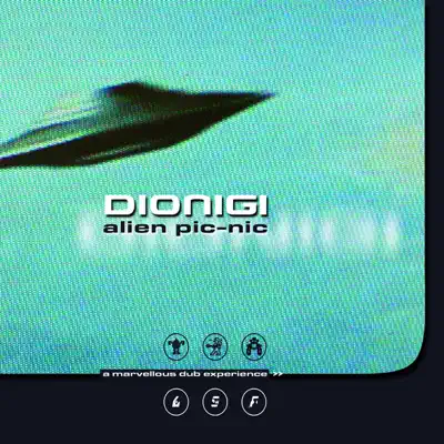 Listen to Alien Pic-Nic by Dionigi