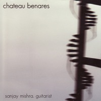 Chateau Benares - Sanjay Mishra