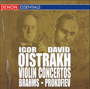 Prokofiev: Concerto for Violin & Orchesta, Op. 19 - Brahms: Concerto for Violin & Orchestra, Op. 77